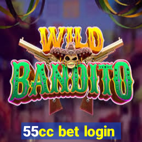 55cc bet login